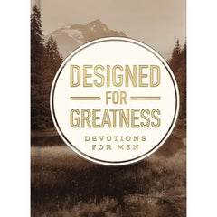 Designed for Greatness | Devotions for Men