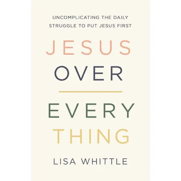 Jesus Over Everything
