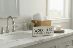 Work Hard and Make it Happen Shelf Sitter - square with extended background
