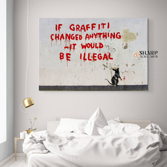 Banksy - If Graffiti Changed Anything It Would Be Illegal Wall Art Canvas - SharpWallArts