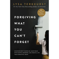 Forgiving What You Can't Forget Book