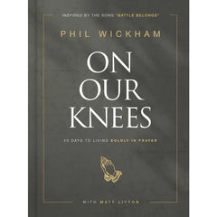 On Our Knees | 40 Days to Living Boldy in Prayer