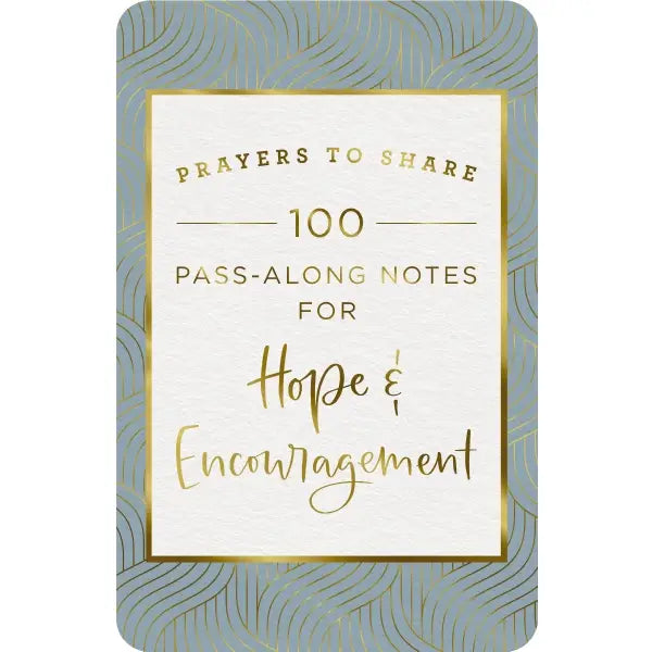 Prayers To Share: 100 Notes for Hope & Encouragement