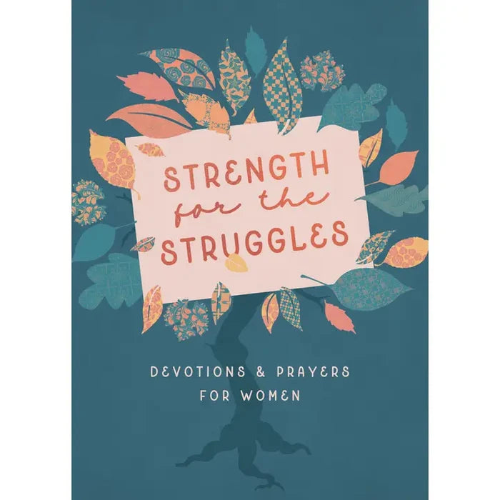 Strength for the Struggles Devotional