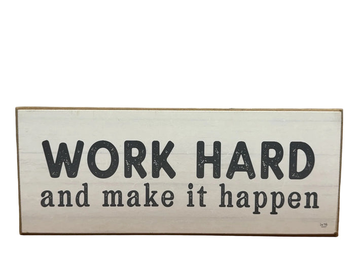 Wood sign reading Work Hard and Make it Happen
